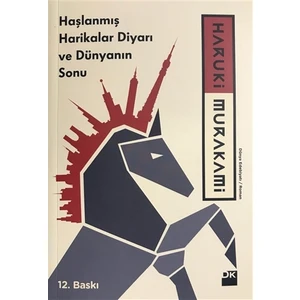 Haşlanmış Harikalar Diyarı ve Dünyanın Sonu - Haruki Murakami