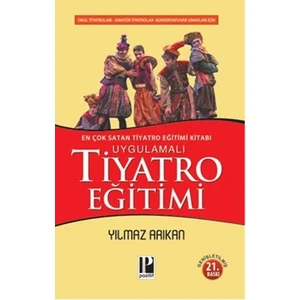 Uygulamalı Tiyatro Eğitimi - Yılmaz Arıkan