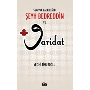Simavne Kadısıoğlu Şeyh Bedreddin Ve Varidat-Vecihi Timuroğlu