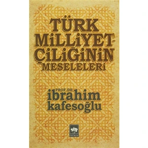 Türk Milliyetçiliğinin Meseleleri-İbrahim Kafesoğlu