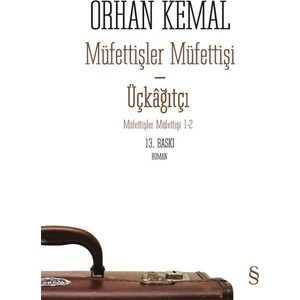 Müfettişler Müfettişi - Üçkağıtçı - Orhan Kemal
