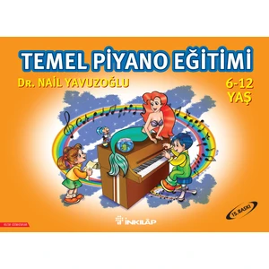 Temel Piyano Eğitimi ( 6 -12 yaş ) - Nail Yavuzoğlu