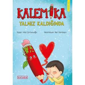 Kalemika Yalnız Kaldığında  - Hilal Çorbacıoğlu