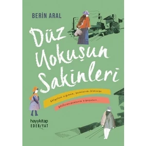 Düz Yokuşun Sakinleri - Berin Aral