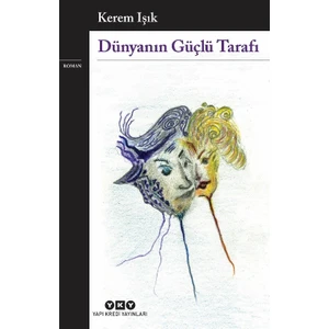 Dünyanın Güçlü Tarafı - Kerem Işık