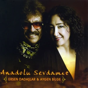 Ersen Dadaşlar & Aygen Bilge - Anadolu Sevdamız CD