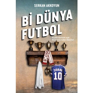 Bi Dünya Futbol - Serkan Akkoyun