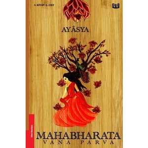 Mahabharata - Vana Parva (3. Kitap 1. Cilt) - Ayasya