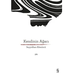 Kendinin Ağacı - Seyyidhan Kömürcü