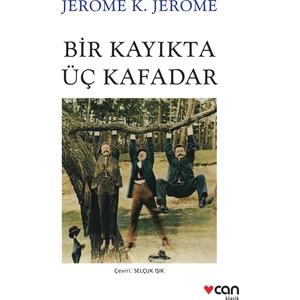Bir Kayıkta Üç Kafadar - Jerome K. Jerome
