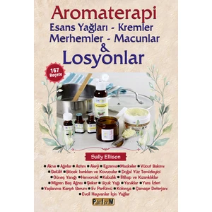 Aromaterapi Esans Yağları - Kremler Merhemler - Macunlar & Losyonlar - Sally Ellison