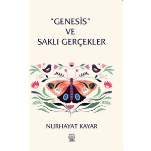 Genesis Ve Saklı Gerçekler - Nurhayat Kayar