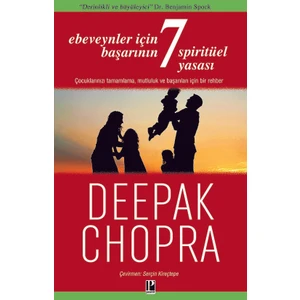 Ebeveynler İçin Başarının 7 Spiritüel Yasası - Deepak Chopra