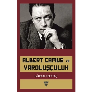 Albert Camus ve Varoluşçuluk