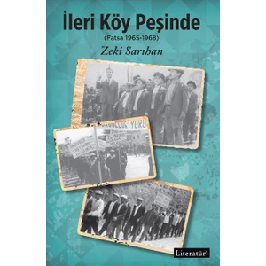 İleri Köy Peşinde: Fatsa 1965 - 1968 - Zeki Sarıhan