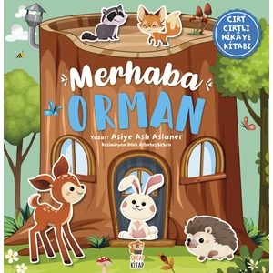 Merhaba Orman (Cırt Cırtlı Hikaye Kitabı) - Asiye Aslı Aslaner