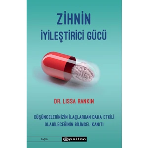 Zihnin İyileştirici Gücü - Lissa Rankin