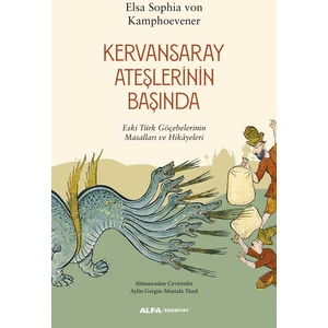 Kervansaray Ateşlerinin Başında - Elsa Sophia von Kamphoevener