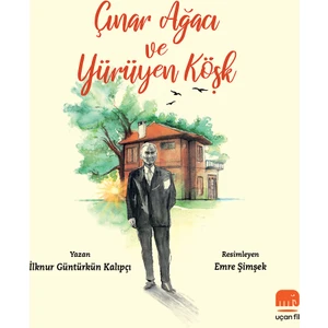 Çınar Ağacı Ve Yürüyen Köşk - İlknur Güntürkün Kalıpçı