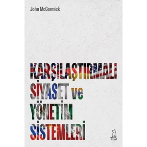 Karşılaştırmalı Siyaset Ve Yönetim Sistemleri - John Mccormick