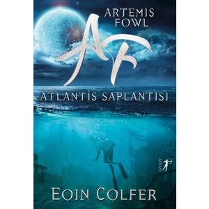 Fowl: Atlantis Saplantısı - Eoın Colfer