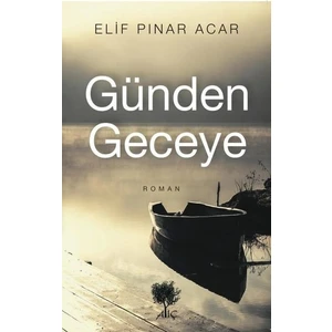 Günden Geceye - Elif Pınar Acar