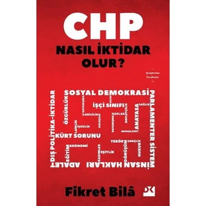 Chp Nasıl Iktidar Olur? - Fikret Bila