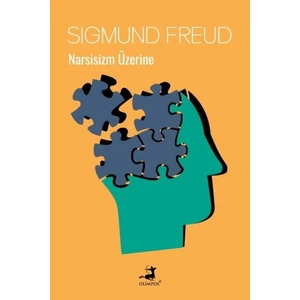 Narsisizm Üzerine - Sigmund Freud