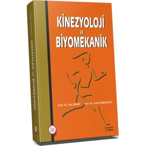 Kinezyoloji ve Biyomekanik - Gül Şener