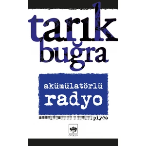 Akümülatörlü Radyo Dört Yumruk - Piyes 1 Perde - Tarık Buğra