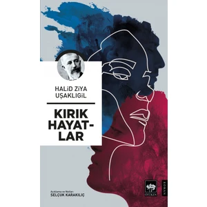 Kırık Hayatlar - Halid Ziya Uşaklıgil