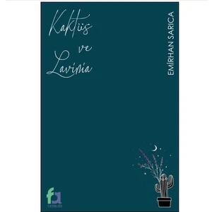 Kaktüs Ve Lavinia - Emirhan Sarıca