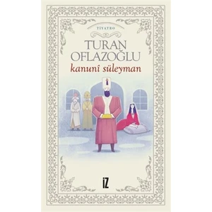 Kanuni Süleyman - Abdulkadir Turan Oflazoğlu