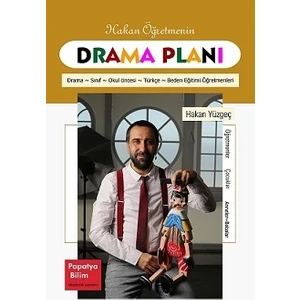 Hakan Öğretmenin Drama Planları - Hakan Yüzgeç