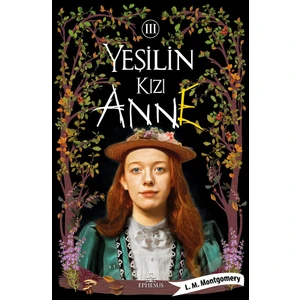 Yeşilin Kızı 3 - Karton Kapak - L. M. Montgomery