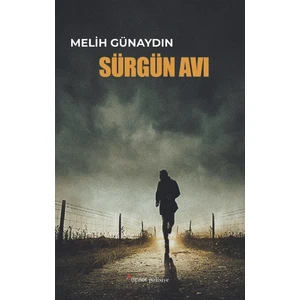 Sürgün Avı - Melih Günaydın
