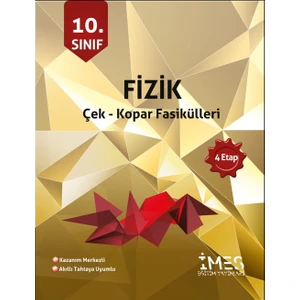 İmes Eğitim Yayınları 10. Sınıf Fizik 4 Etap Soru Bankası Çek Kopar Fasikülleri - Ufuk Tangıç Tatkan
