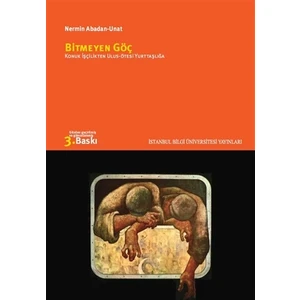 Bitmeyen Göç Konuk İşçilikten Ulus-Ötesi Yurttaşlığa