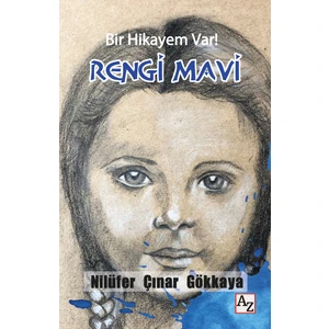 Bir Hikayem Var! Rengi Mavi - Nilüfer Çınar Gökkaya