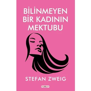 Bilinmeyen Bir Kadının Mektubu - Stefan Zweig