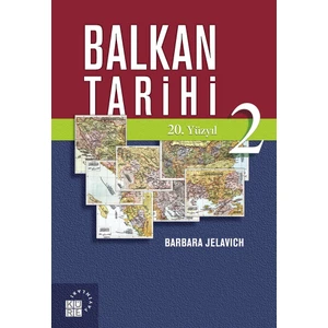 Balkan Tarihi 2: 20. Yüzyıl - Barbara Jelavich