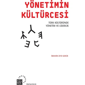 Yönetimin Kültürcesi - Ibrahim Zeyd Gerçik