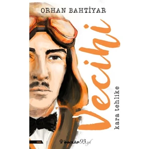 Vecihi – Kara Tehlike - Orhan Bahtiyar