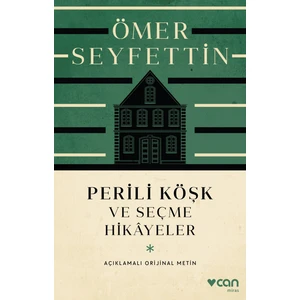 Perili Köşk ve Seçme Hikayeler - Ömer Seyfettin