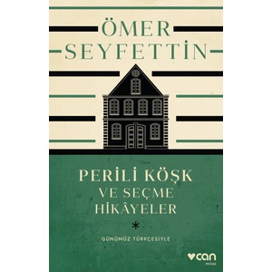 Perili Köşk ve Seçme Hikâyeler - Ömer Seyfettin