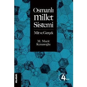 Osmanlı Millet Sistemi: Mit ve Gerçek - M. Macit Kenanoğlu