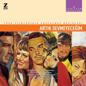 Kalan Müzik Yeşilçam Şarkıları 2 - Artık Sevmeyeceğim (Plak)