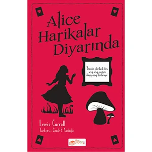 Alice Harikalar Diyarında - Lewis Carroll