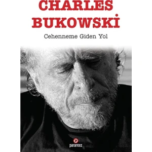 Cehenneme Giden Yol - Charles Bukowski