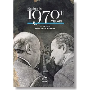 Türkiye’nin 1970’Li Yılları - Mete Kaan Kaynar
